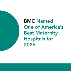 BMC Named One of America’s Best Maternity Hospitals for 2026 