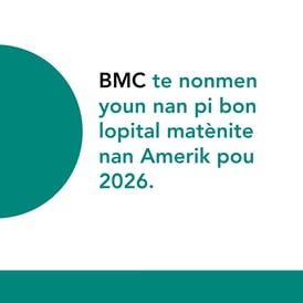 Yo nominen BMC kòm youn nan Pi Bon Lopital Matènite nan Etazini pou ane 2026 la