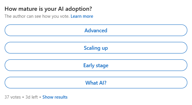 Poll: How mature is your AI adoption?