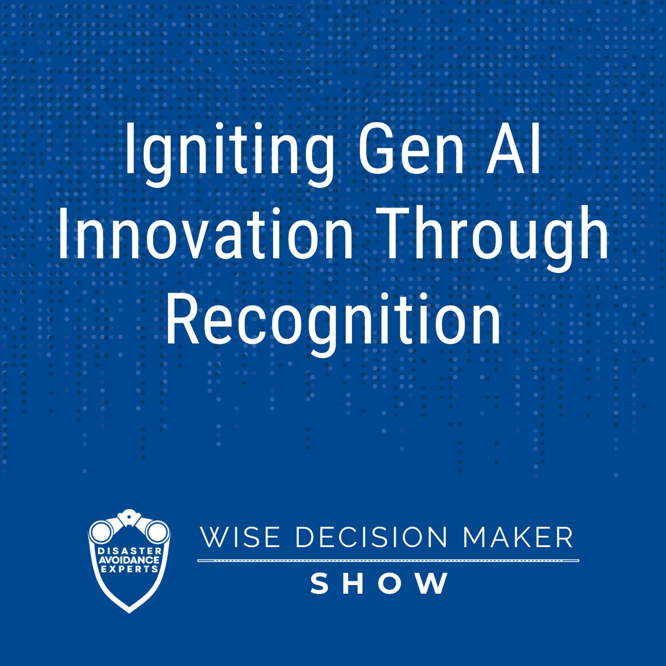 Podcast: Igniting Gen AI Innovation Through Recognition