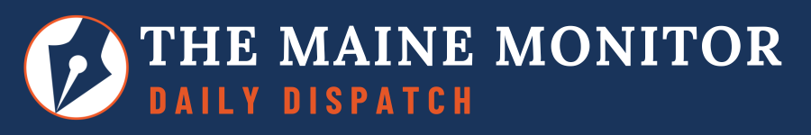 banner logo for the daily dispatch newsletter from the maine monitor