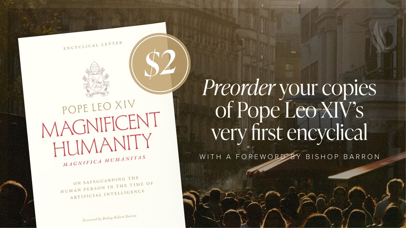 Pope Leo’s very first encyclical with a foreword by Bishop Barron for just $2!