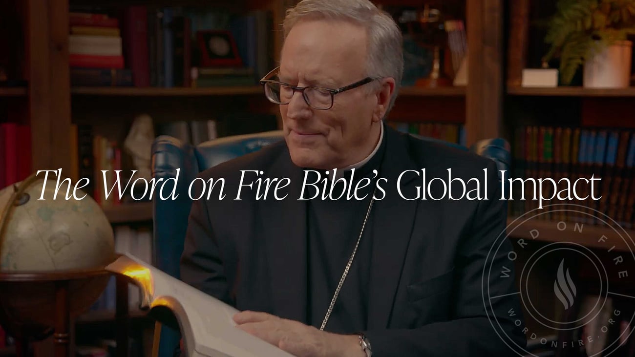 The global impact of “The Word on Fire Bible”