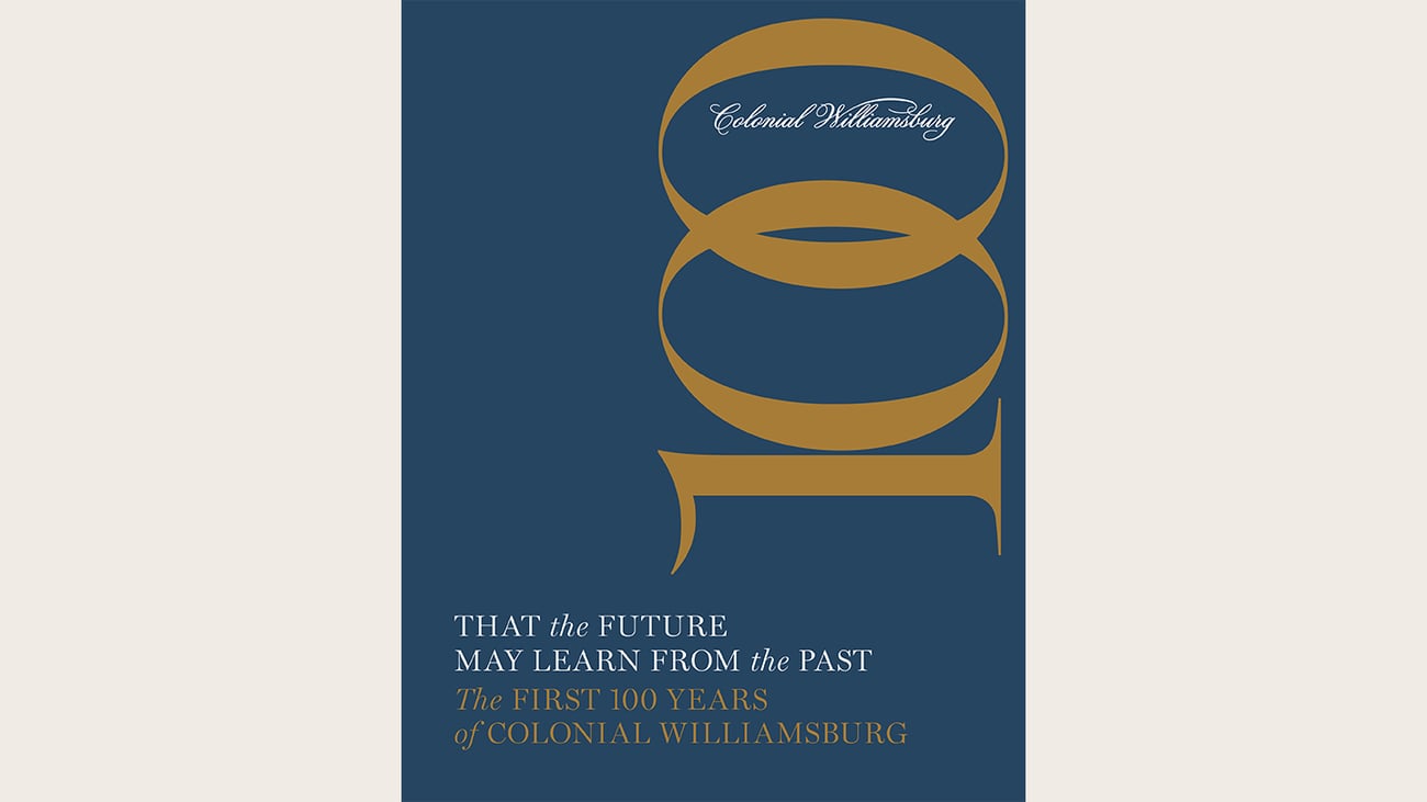 Book cover of The First 100 Years of Colonial Williamsburg