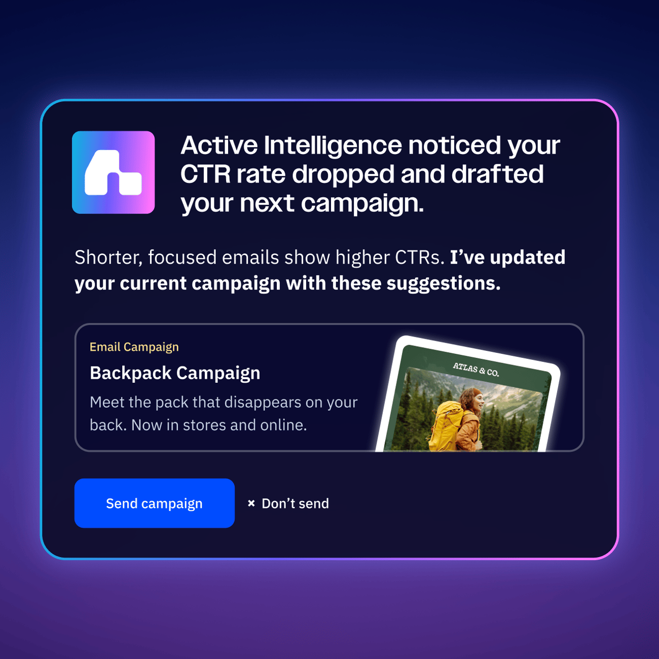 Active Intelligence Wavelength drafts your next campaign before you ask