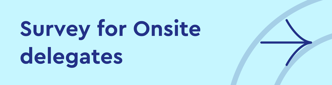 Survey for onsite delegates