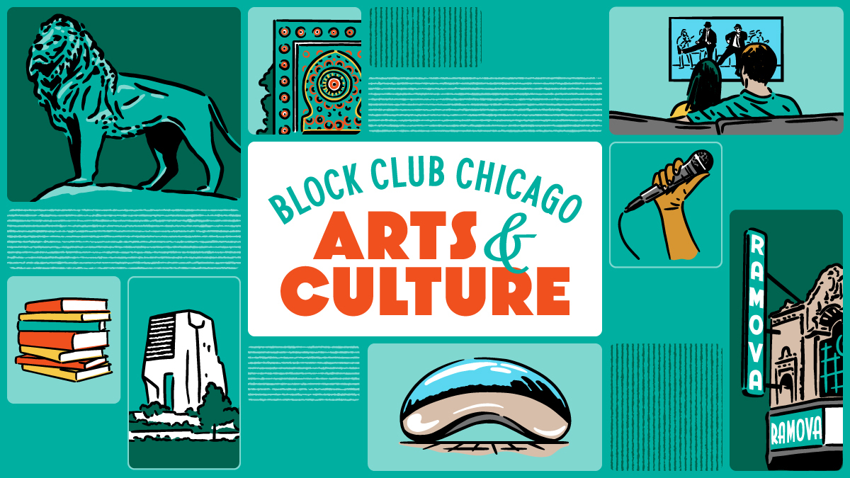 Block Club Chicago: Arts & Culture