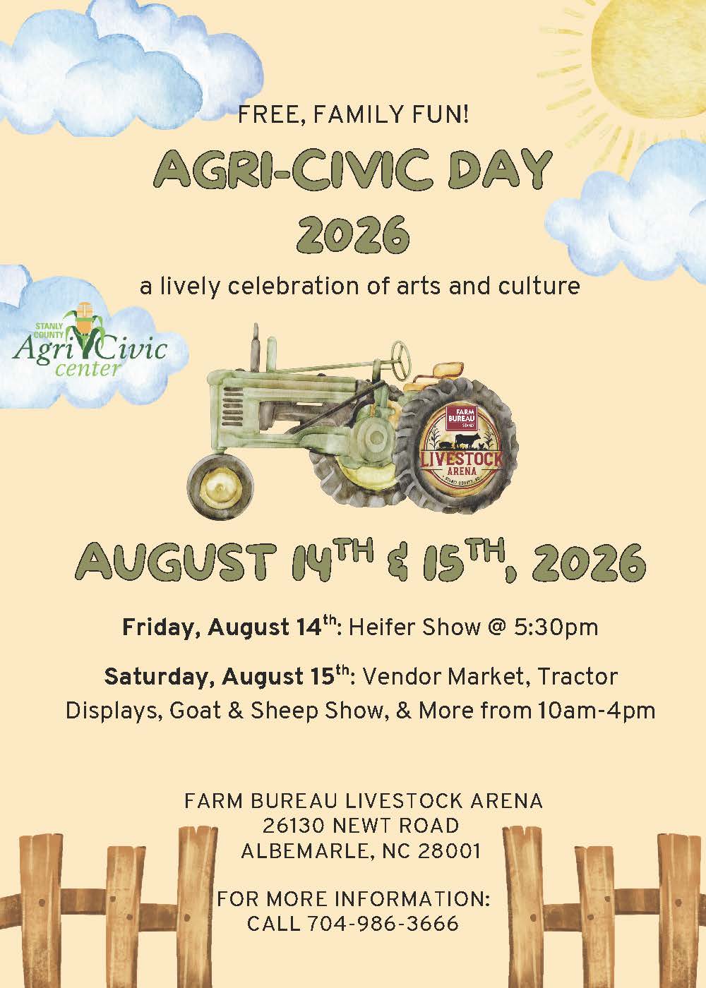 A watercolor-style event flyer for "Agri-Civic Day 2026," a free family celebration of arts and culture. The flyer features an illustration of a green vintage tractor in the center, flanked by fluffy blue clouds and a bright yellow sun against a cream background. Below the tractor, the dates August 14th & 15th, 2026 are written in large, playful green font. The schedule highlights a Heifer Show on Friday at 5:30 PM, and a Vendor Market, Tractor Displays, and Goat & Sheep Show on Saturday from 10:00 AM to 4:00 PM. The event is located at the Farm Bureau Livestock Arena, 26130 Newt Road, Albemarle, NC. A wooden fence illustration anchors the bottom corners of the flyer.