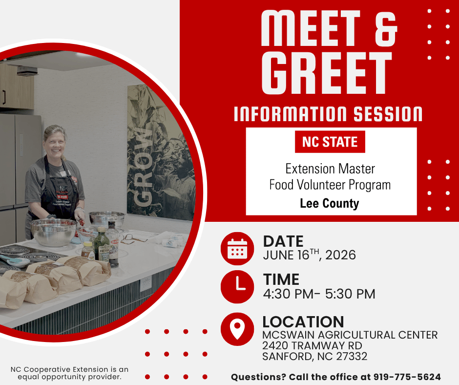 You are invited to our Meet & Greet Information Session on June 16th from 4:30 - 5:30 pm at the McSwain Agricultural Center located at 2420 Tramway Rd, Sanford, NC. During this time you will be able to meet program coordinators, Ashley and Meredith, as well as hear from our current EMFVs on how impactful a volunteer group this is! This will also be a time where we will go over expectations and requirements for becoming a trained master foods volunteer and we will address any questions you may have with moving forward with the program 