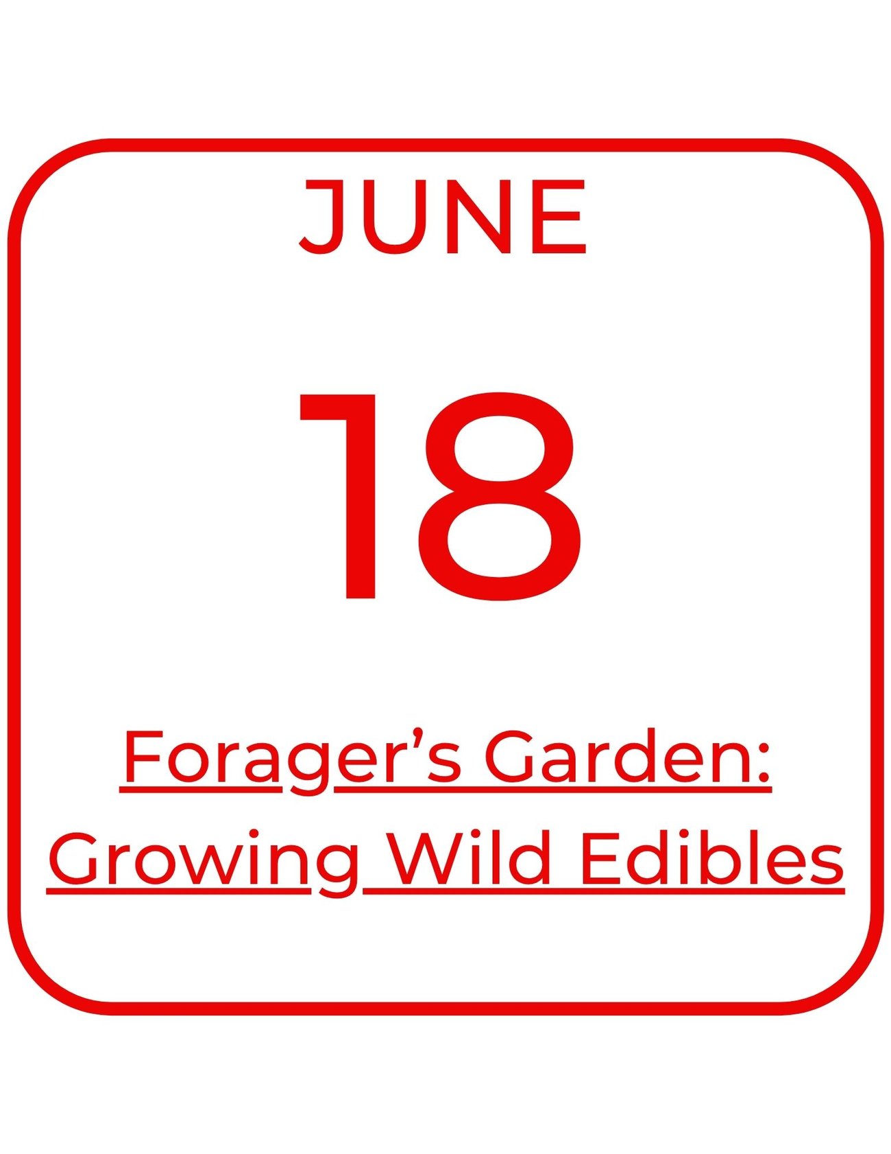 June 18 Forager's Garden