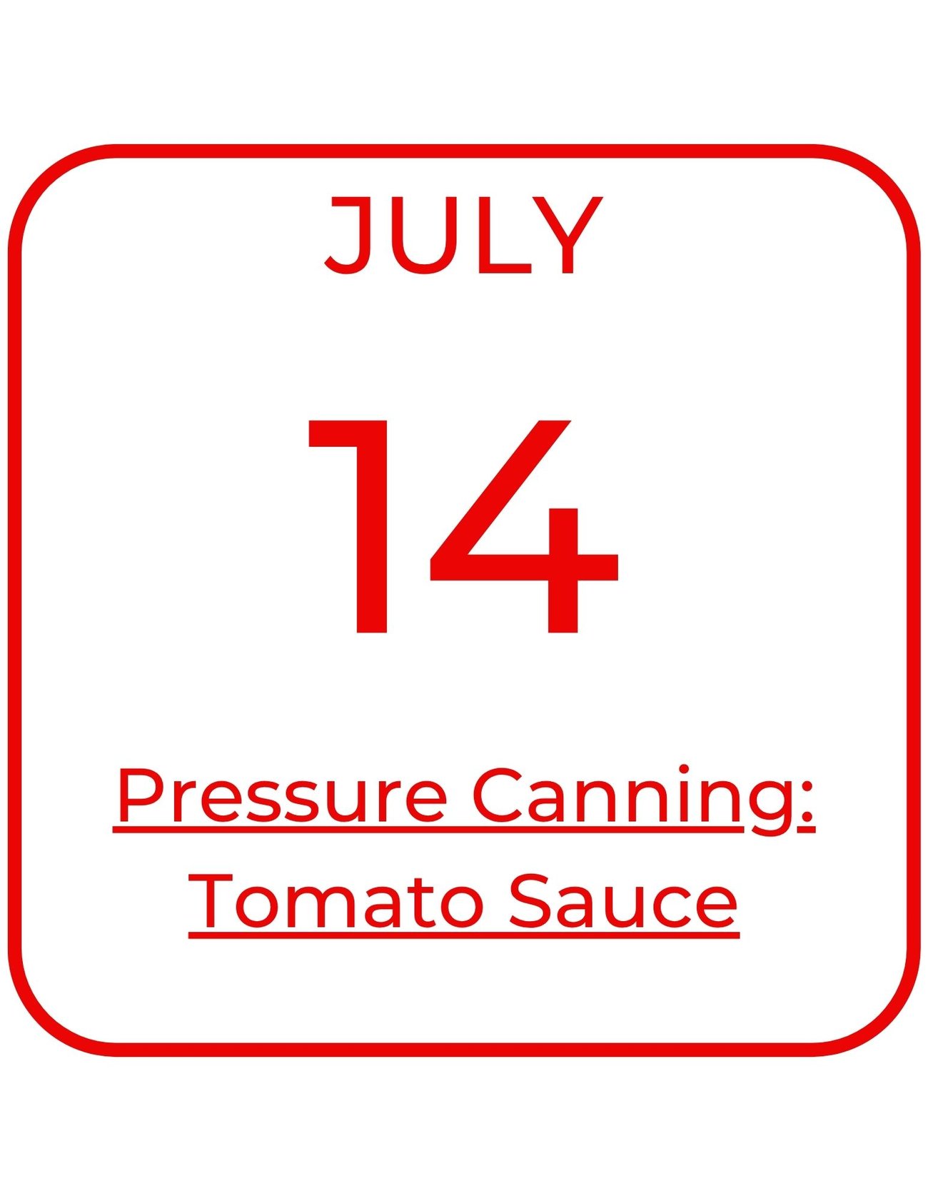July 14 Pressure Canning Tomato Sauce