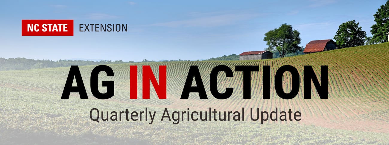 A newsletter banner featuring a scenic farm field with a blue sky and old barn buildings in the background, which is titled, "NC State Extension Ag in Action: Quarterly Agricultural Update.