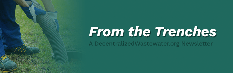 The header image of the newsletter. Contains a partial image of a septic tank being pumped, and the text "From the Trenches: A DecentralizedWastewater.org Newsletter.".