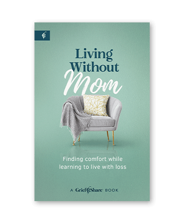 Living Without Mom (A Grief Share Book)