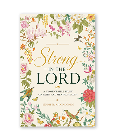 Strong in the Lord by Jennifer K. Londgren