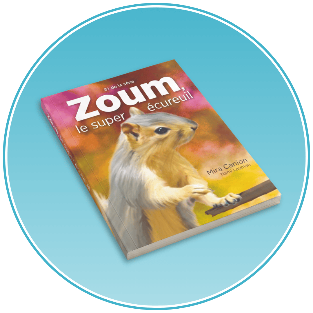 Zoum, le super écureuil - Level 1 - French Reader by Mira Canion
