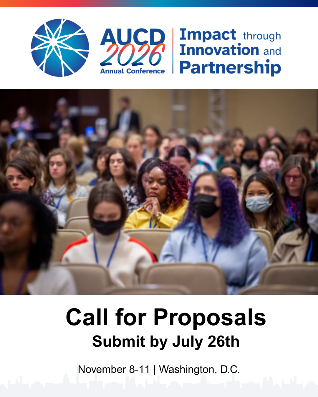 ID: Promotional graphic for the AUCD 2026 Annual Conference with the theme "Impact through Innovation and Partnership." The top features the AUCD 2026 conference logo and theme. The center shows a large audience seated in a conference session, listening attentively. Below the photo, bold text reads, "Call for Proposals – Submit by July 26th." At the bottom, the conference dates and location are listed: November 8–11 | Washington, D.C. A subtle skyline silhouette spans the bottom edge of the graphic.