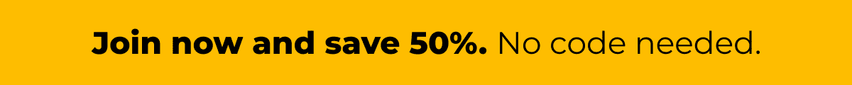 Save 50% On The Yearly Plan