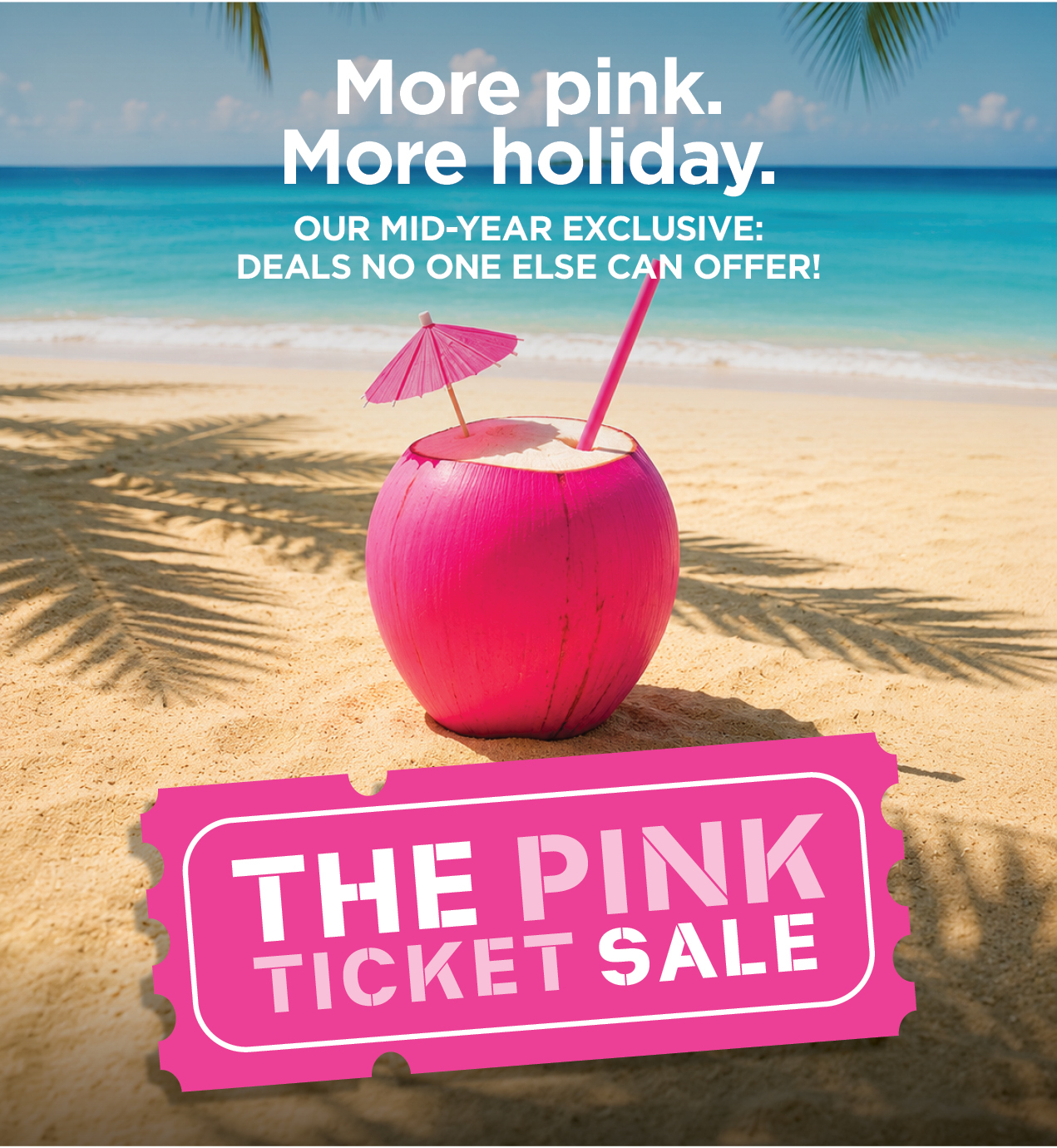 Mid-Year Pink Ticket Sale is Now On!