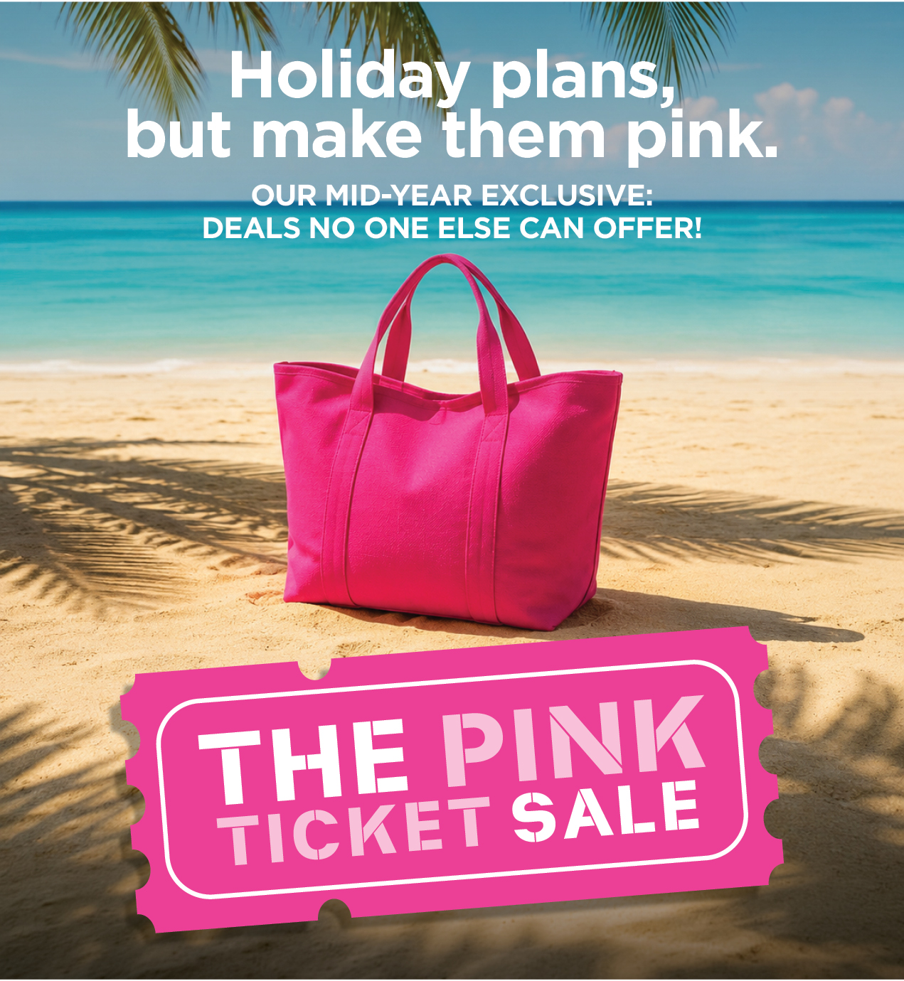 Mid-Year Pink Ticket Sale is Now On!
