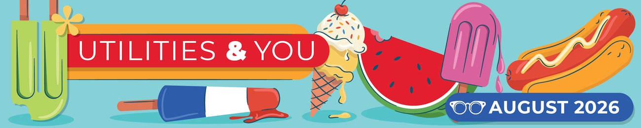 A colorful illustration featuring summer treats including popsicles, ice cream, watermelon, and a hot dog, with “UTILITIES & YOU” prominently displayed in red.