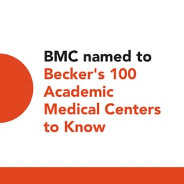 BMC named to Becker’s 100 Academic Medical Centers to Know
