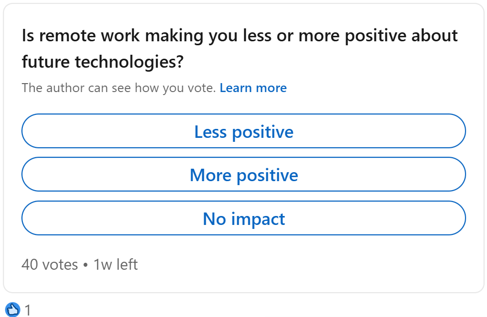 Poll: Is remote work making you less or more positive about future technologies?