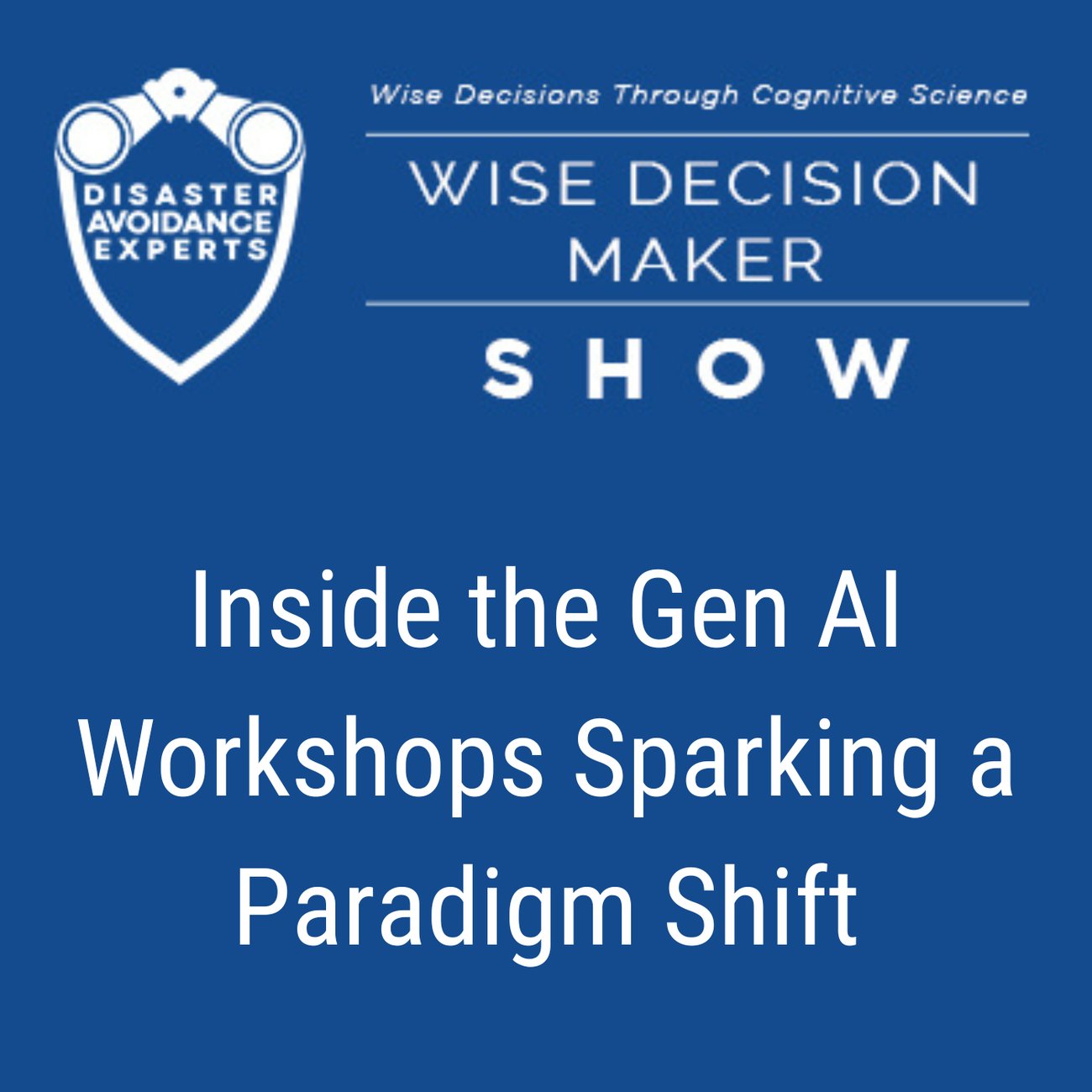 Podcast: Inside the Gen AI Workshops Sparking a Paradigm Shift