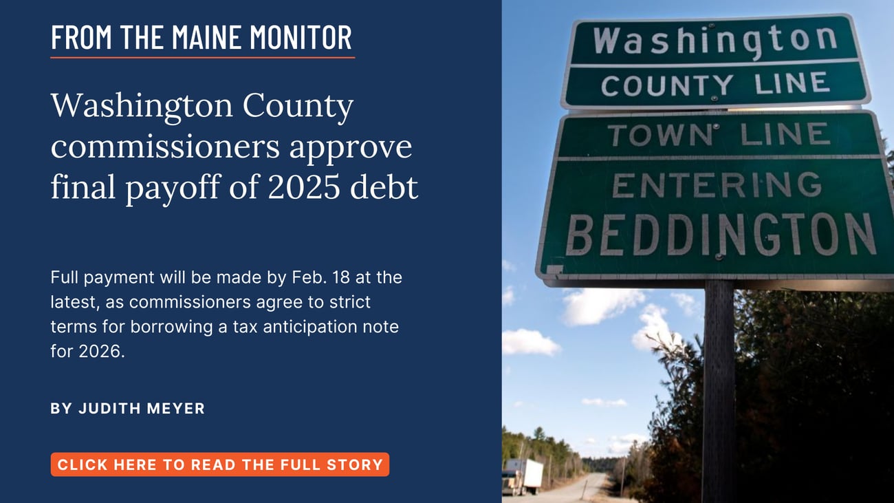 Washington County commissioners approve final payoff of 2025 debt. Full payment will be made by Feb. 18 at the latest, as commissioners agree to strict terms for borrowing a tax anticipation note for 2026. Read this story by Judith Meyer.