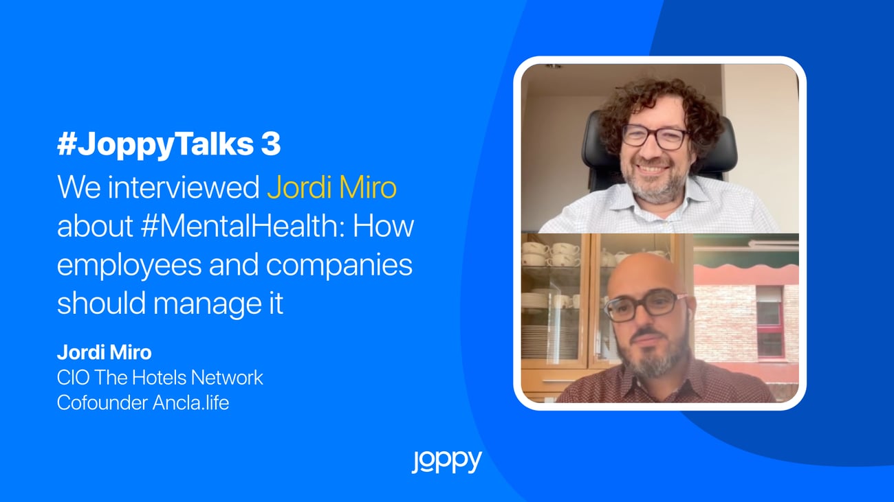 #JoppyTalks 3: Entrevistamos a Jordi Miro acerca de la #SaludMental en empleados