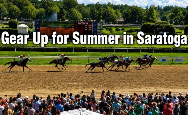 horses racing on dirt track, with the words Gear Up for Summer in Saratoga on the photo horses racing on dirt track, with the words Gear Up for Summer in Saratoga on the photo