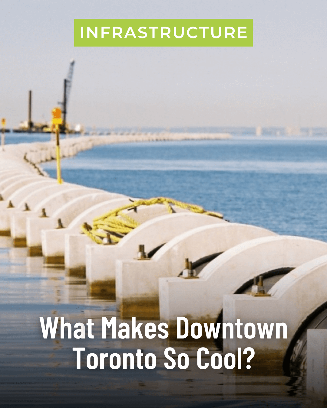 What Makes Downtown Toronto So Cool?