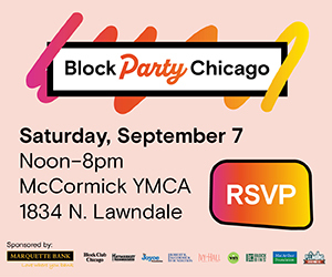 Ad:RSVP to Block Party Chicago, Saturday, September 7 from Noon-8pm