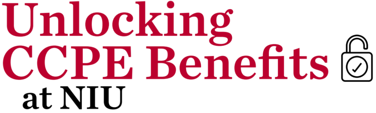 Unlocking CCPE Benefits at NIU