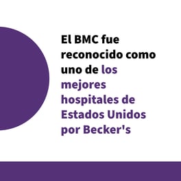 El BMC fue reconocido como uno de los mejores hospitales de Estados Unidos por Becker's