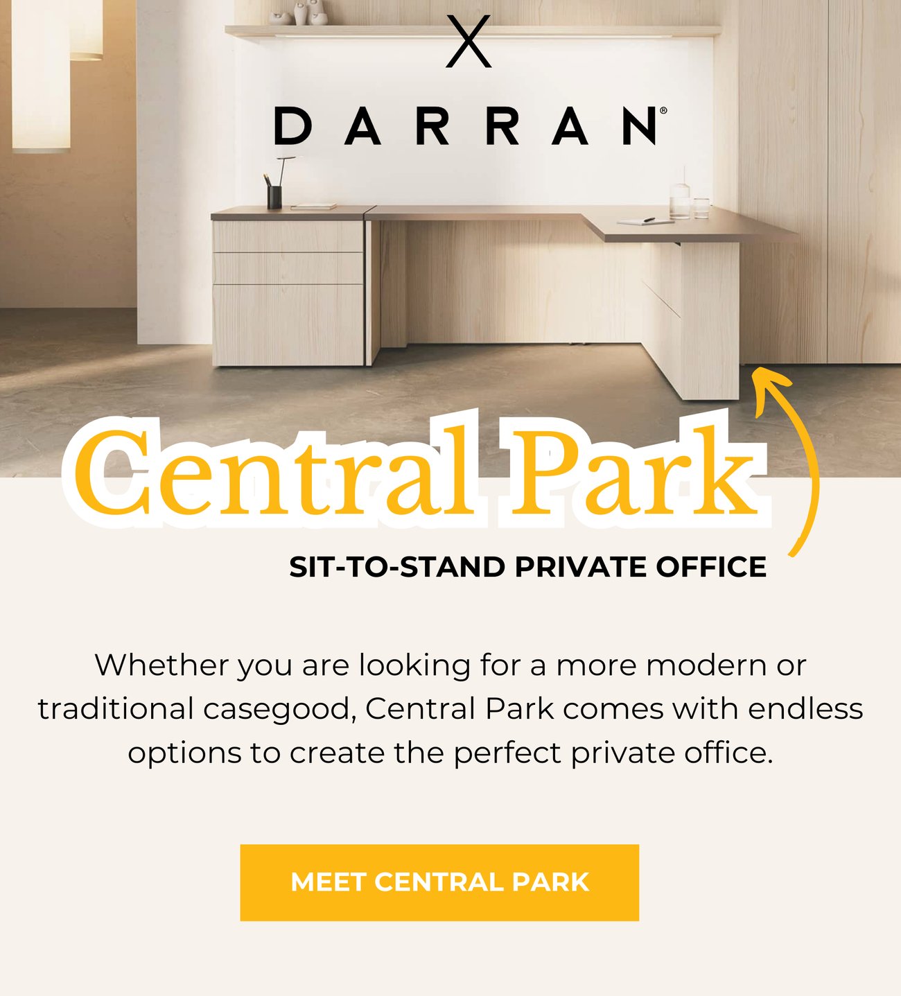 CENTRAL PARK BY DARRAN: SIT-TO-STAND PRIVATE OFFICE. Whether you are looking for a more modern or traditional casegood, Central Park comes with endless options to create the perfect private office.