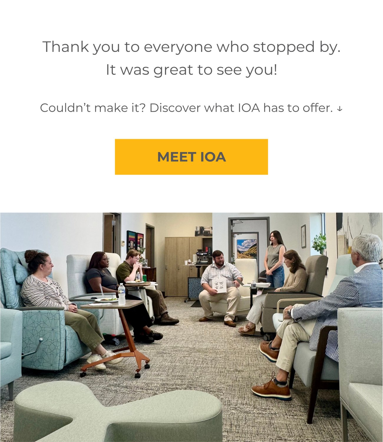 Thank you to everyone who stopped by. It was great to see you! Couldn’t make it? Discover what IOA has to offer. MEET IOA>>