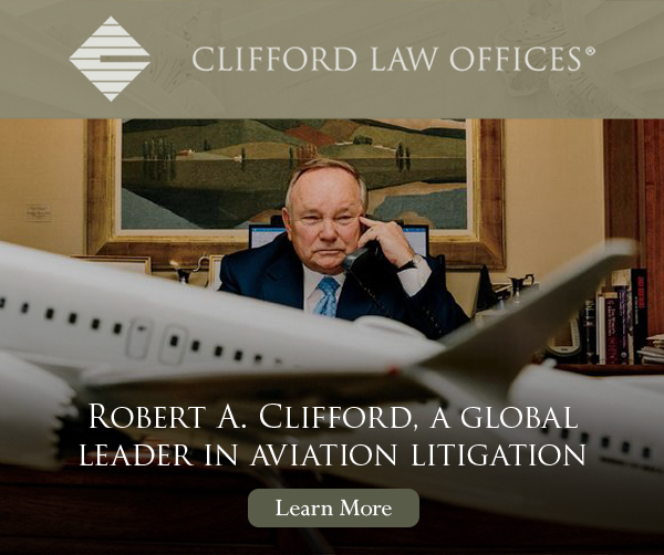 Ad: Clifford Law Offices - Global Leader in Aviation Litigation. Pictured: Attorney Robert A. Clifford on the phone with a scale model of an airplane in the foreground. 