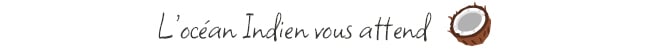 L'océan Indien vous attend