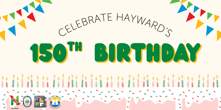 Celebrate Hayward's 150th Birthday!