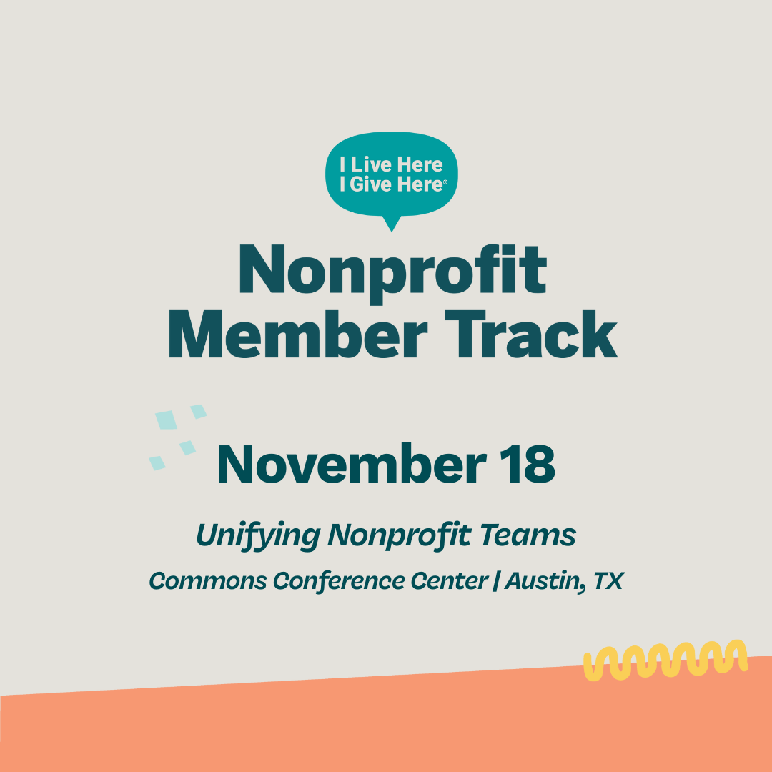 Nonprofit Member Track, November 18, Unifying Nonprofit Teams, Commons Conference Center, Austin, TX