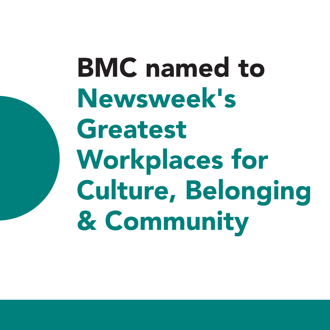 BMC named to Newsweek's Greatest Workplaces for Culture, Belonging & Community