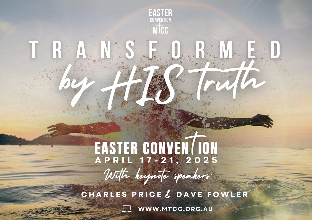 Transformed by His Truth Easter Convention Transformed by His Truth Easter Convention