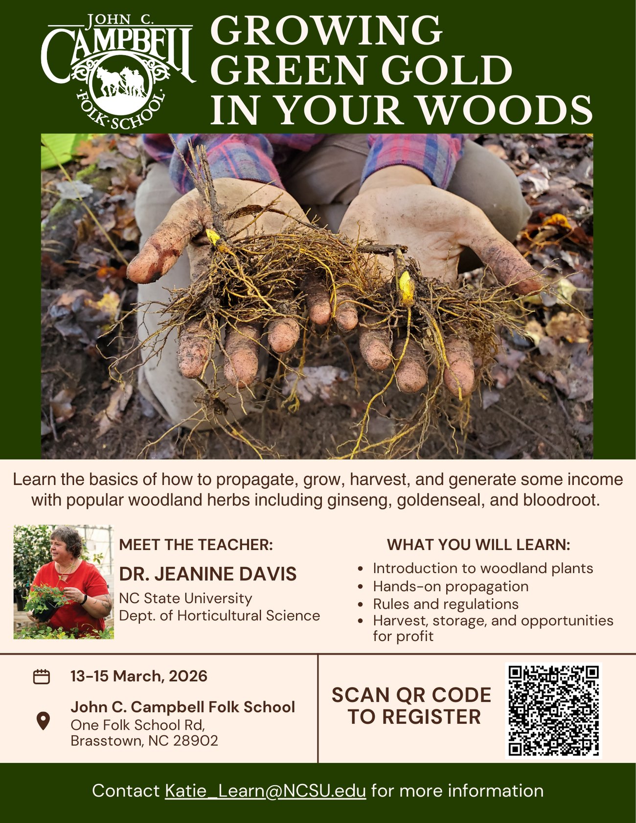 Flier for Growing Green Gold in Your Woods, March 13-15 taught by Jeanine Davis. At John. C. Campbell Folk School. Contact katie_learn@ncsu.edu for more info