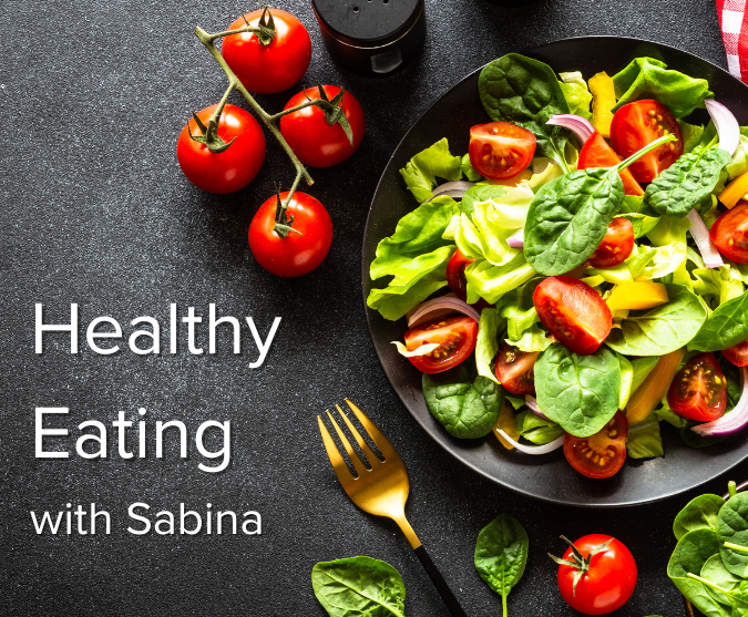 Healthy Eating with Sabina