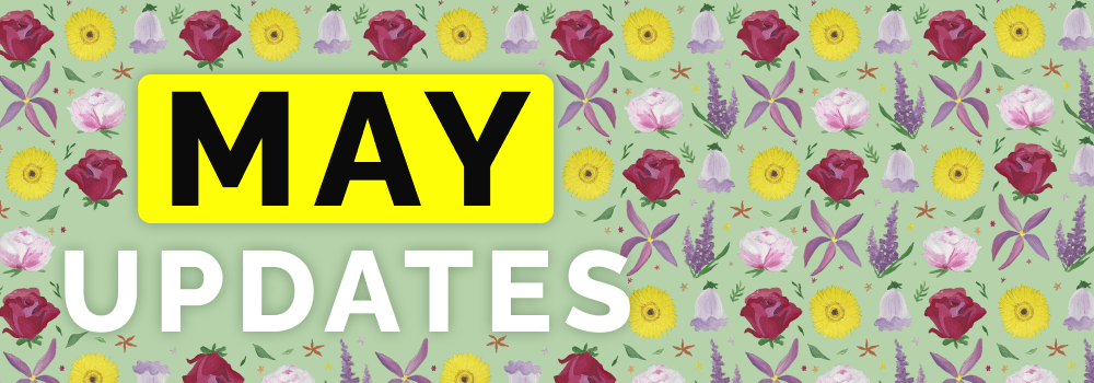 May Updates banner with floral art pattern in the background