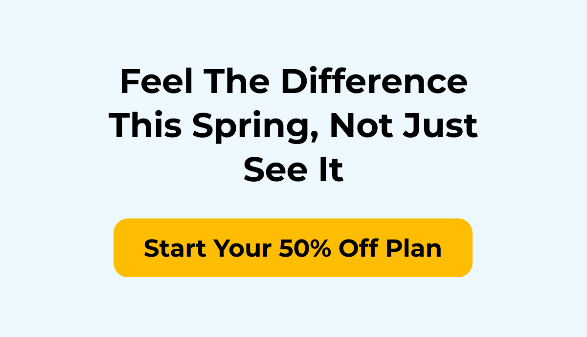 Start Your 50% Off Plan