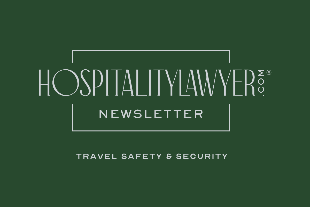 HospitalityLawyer.com® Newsletter Travel Safety & Security