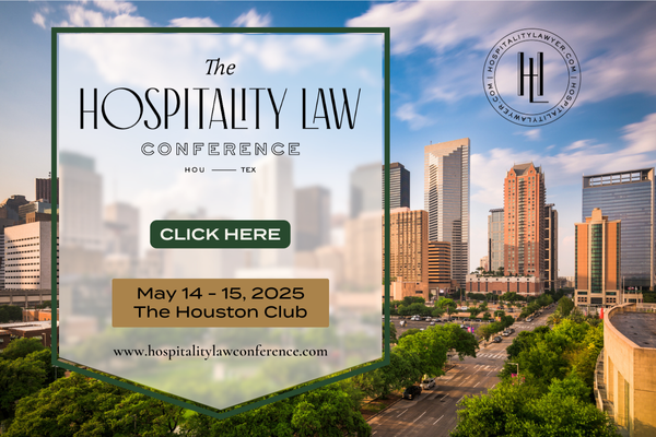 The Hospitality Law Conference. May 14-15 - The Houston Club. Register Here!
