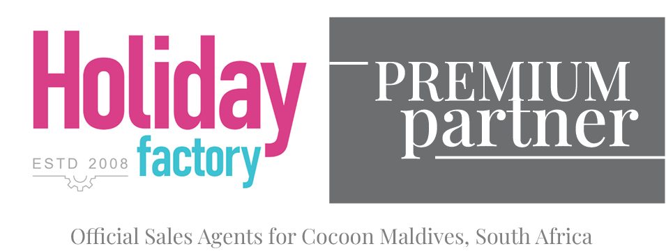 Holiday Factory Premium Partner - Official Sales Agents for Cocoon Maldives, South Africa